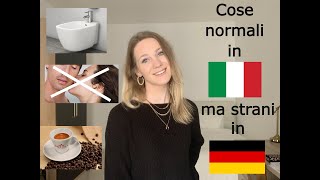 5 cose normali in Italia ma strane in Germania