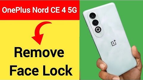 OnePlus Nord CE 4 5G me face lock Kaise hataye, how to remove face lock