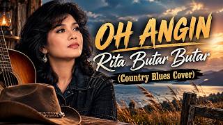 OH ANGIN - RITA BUTAR BUTAR | COUNTRY BLUES COVER | NADA DASAR