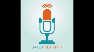 Updates on the 340B Contract Pharmacy Dispute with Maureen Testoni