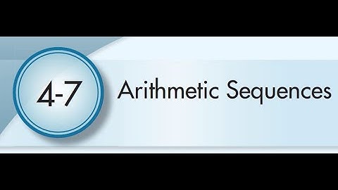 4-7 Arithmetic Sequences