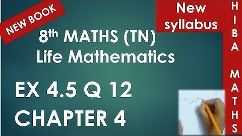 8th maths chapter 4 exercise 4.5 question 12 tn samacheer hiba maths