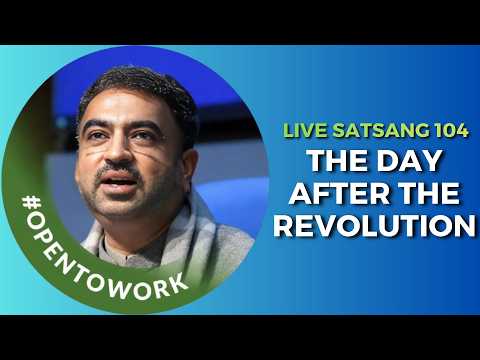 Live Satsang 104 | The Day After The Revolution | Punit Pania
