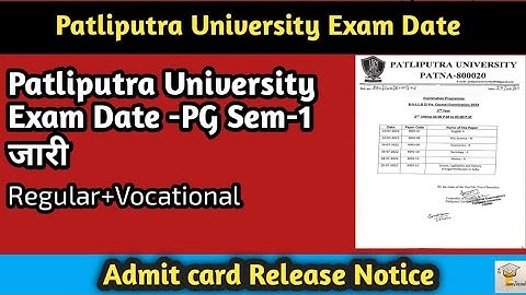 Patliputra University PG Sem-1 Exam Date 2022 Announced Check Detail|Admit Card|Regula|Arts,Sci,Com