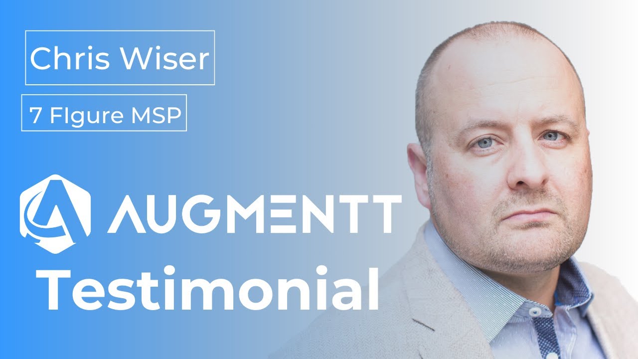 Augmentt Testimonials: Chris Wiser with 7 Figure MSP