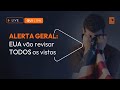 23/10/2025 | ALERTA GERAL: EUA vão revisar TODOS os Vistos!
