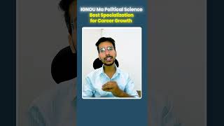 IGNOU Ma Political Science Best Specialization for Career Growth