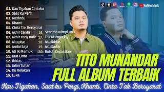 TITO MUNANDAR FULL ALBUM TERBARU 2023 || COVER TERBAIK ||MUSIK INDONESIA