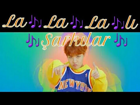 BTS'İN LALALA'LI ŞARKILARI