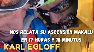 Karl Egloff nos relata su ascensión con Nicolás Miranda al Makalu en 17 horas y 18 minutos