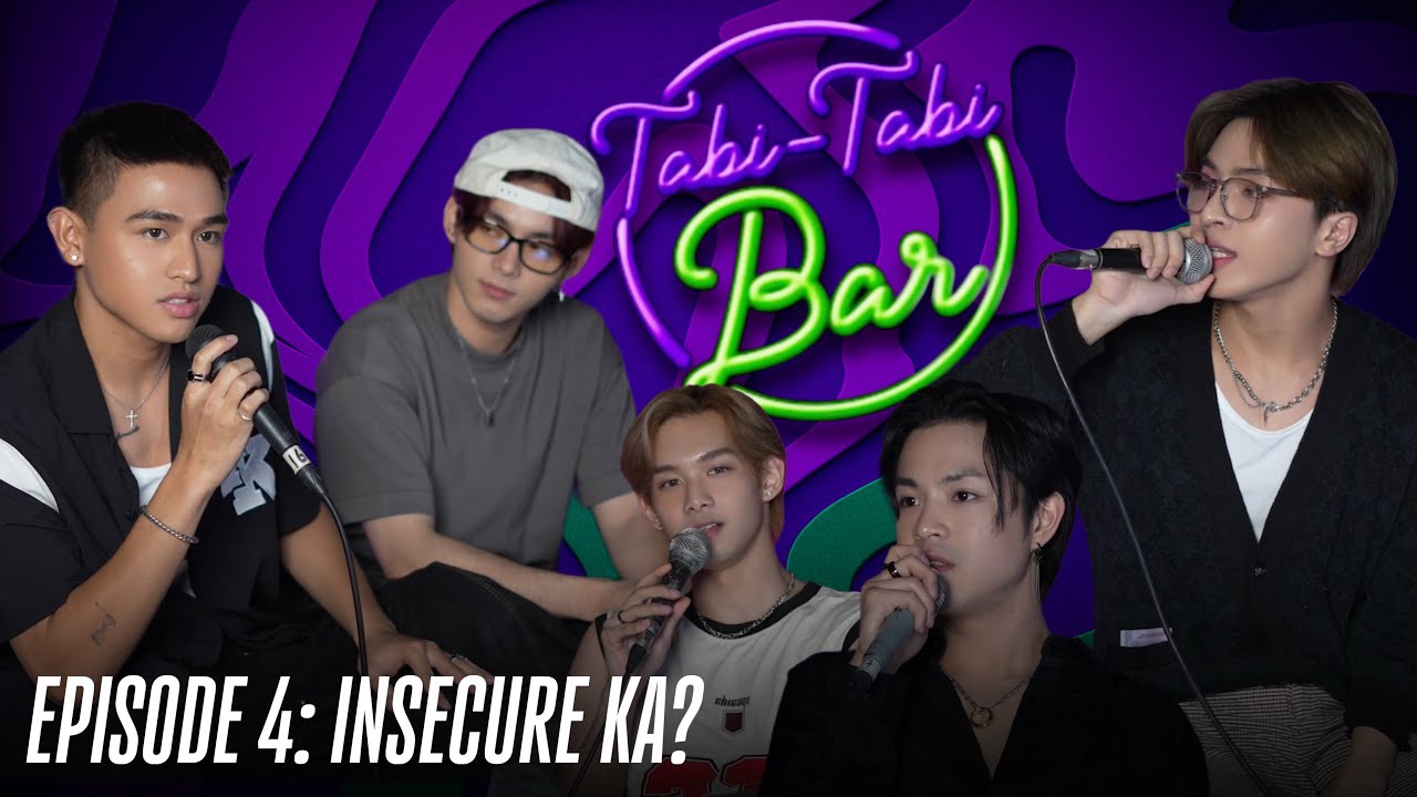 VXON: TABI TABI BAR PODCAST EPISODE 4: “INSECURE KA?”
