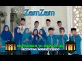 Zamzam  marhaban ya ramadhan official music