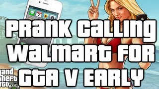 Prank Calling Walmart for GTA 5 EARLY
