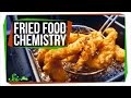 The Chemistry of Fried Food