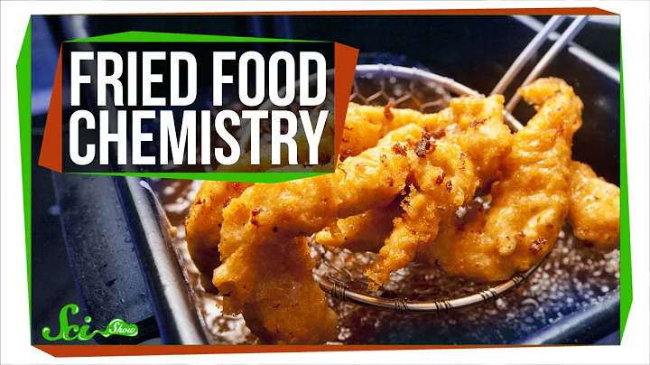 The Chemistry of Fried Food - DayDayNews
