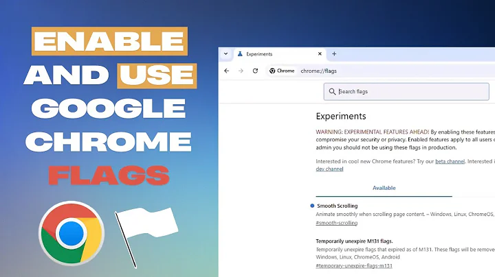 How to Enable and Use Google Chrome Flags – Unlock Hidden Features!