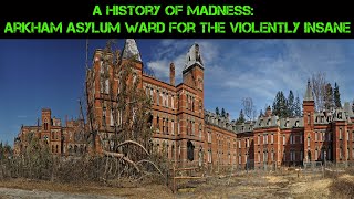 Abandoned Arkham Asylum Criminally Insane Ward Pt 1 | Abandoned Places EP 39