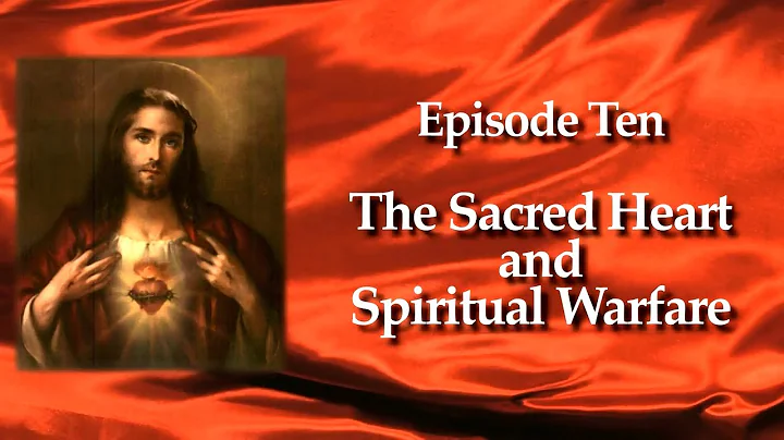 SH-V10  The Sacred Heart and Spiritual Warfare"  with Msgr. John Esseff