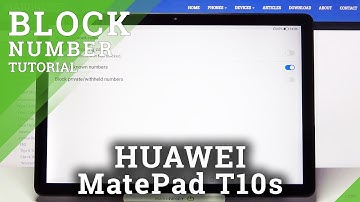 How to Block Number on HUAWEI MatePad T10s - Add Number to Blacklist