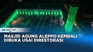 Download lagu MASJID BERSEJARAH ABAD KE-8 DI ALEPPO KEMBALI DIBUKA