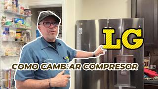 Como cambiar el Compresor de un Refrigerador LG