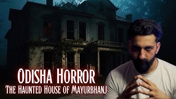 Odisha Horror Story | 2 Students Trapped in a Haunted House Of MAYURBHANJ | By Gods and Ghostss