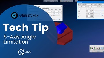 GibbsCAM Tech Tip: 5-Axis Angle Limitation
