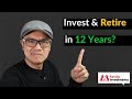 How to Invest and Retire in 12 Years?