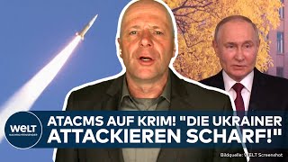 PUTINS KRIEG: Mit ATACMS - Ukraine greift Krim und russisches Kernland an! "Das Ganze hat System!"