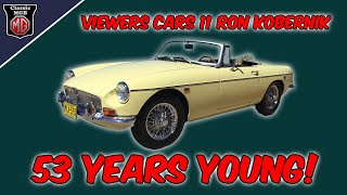 My MGB is part of the family! Viewers Cars Episode 12 - Ron Kobernik