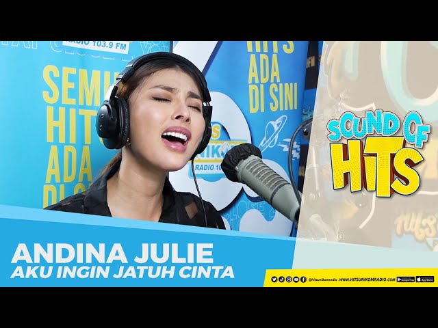 ANDINA JULIE - Aku Ingin Jatuh Cinta (Live at Hits Unikom Radio) | Sound of Hits class=