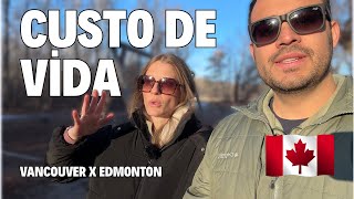 Edmonton x Vancouver: Custo de Vida REAL! Valeu a Mudança?