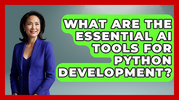 What Are The Essential AI Tools For Python Development? - Learning To Code With AI
