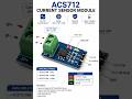 ACS712 Current Sensor Module ⚡ AC/DC Current Measurement Sensor #diyprojects