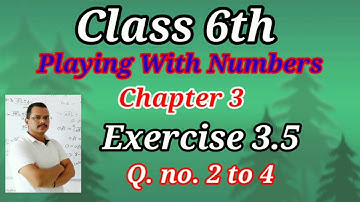 Class 6th Exercise 3.5 Q.no 2, 3, 4