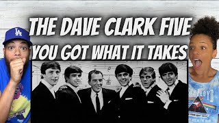 OH MY GOSH!| FIRST TIME HEARING The Dave Clark Five  - You Got What It Takes REACTION