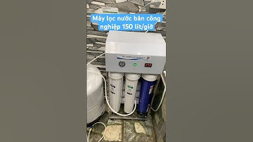 Máy lọc nước bán công nghiệp 150L/h #locnuochb #locnuocro #locnuocnano