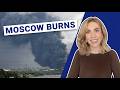 MOSCOW BURNS