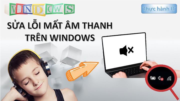 Sửa lỗi audio trên laptop k dừng lại được năm 2024