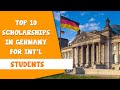 Top 10 scholarships in germany for international students
