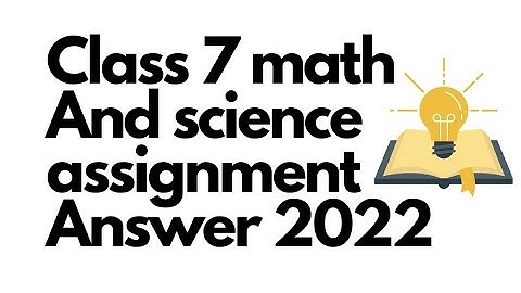 Class 7 Math and science [5th week] Assignment 2022। #assignment_answer_2022
