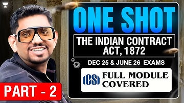 ONE SHOT | INDIAN CONTRACT ACT 1872 | JIGL | PART -2 | CS EXECUTIVE | DEC