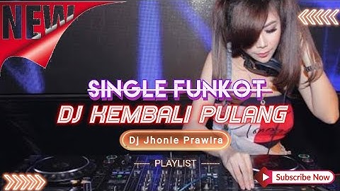 DJ KEMBALI PULANG - KANGEN BAND ‼️ VIRAL TIKTOK ‼️NEW FUNKOT ‼️