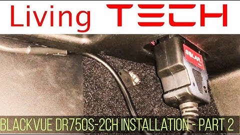 Tesla Model X BlackVue DR750S-2CH Installation -  Part 2