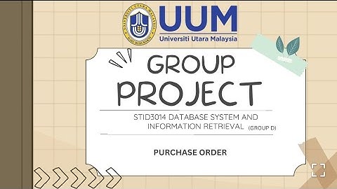 STID3014 DATABASE SYSTEM AND INFORMATION RETRIEVAL (GROUP PROJECT)