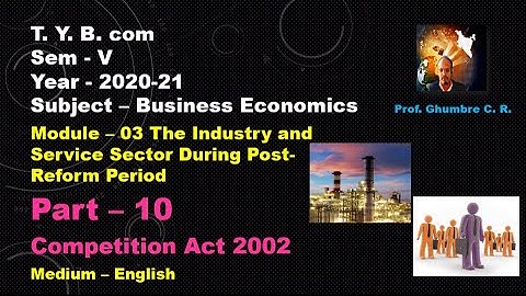 T  Y  B  com Sem  V  Module 03;  Part 10 The Industry and Service Sector During Post Reform Period