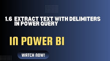 1.6 How to Extract Text with Delimiters in Power BI (Power Query)