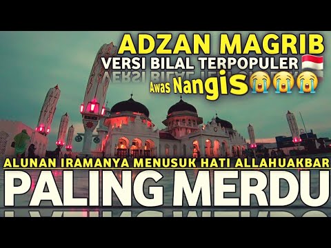 BARU Adzan Magrib Paling Termerdu Irama Populer Versi Bilal  ngak kuat   Afrizal