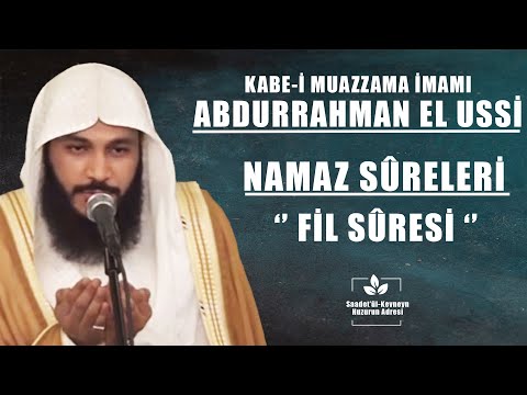 Kabe-i Muazzama İmamı Abdurrahman El Ussi - Fil Sûresi [Türkçe Mealli Namaz Sûreleri]