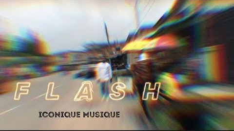 Iconique Musique - Flash (Official Music Video)